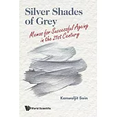 Silver Shades of Grey: Memos for Successful Ageing in the 21st Century