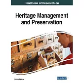 Handbook of Research on Heritage Management and Preservation