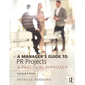 A Manager’s Guide to PR Projects: A Practical Approach