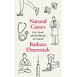 Natural Causes： An Epidemic of Wellness， the Certainty of Dying， and Our Illusion of Control