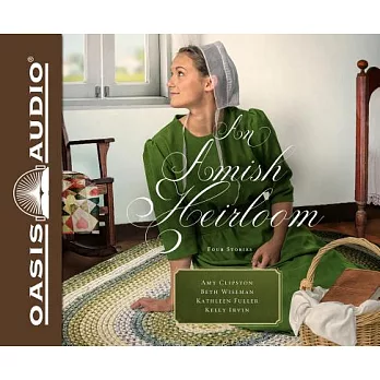 An Amish Heirloom: A Legacy of Love, The Cedar Chest, The Treasured Book, A Midwife’s Dream: Library Edition