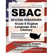 Sbac Success Strategies Grade 8 English Language Arts/Literacy: Sbac Test Review for the Smarter Balanced Assessment Consortium