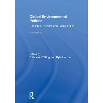 Global Environmental Politics: Concepts, Theories and Case Studies