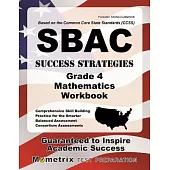 Sbac Success Strategies Grade 4 Mathematics: Comprehensive Skill Building Practice for the Smarter Balanced Assessment Consortiu