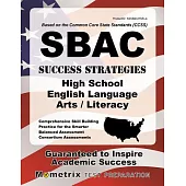 Sbac Success Strategies High School English Language Arts/Literacy: Sbac Test Review for the Smarter Balanced Assessment Consort