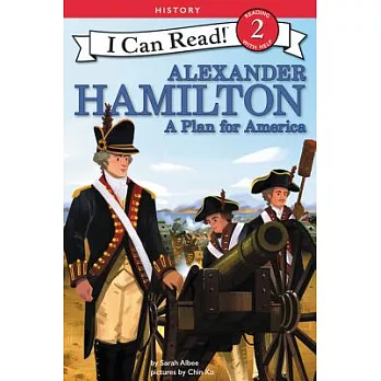 Alexander Hamilton: A Plan for America（I Can Read Level 2）