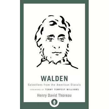 Walden, or, Life in the Woods: Selections from the American Classic