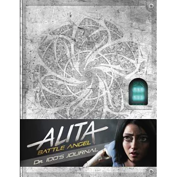Alita - Battle Angel: Dr. Ido’s Journal