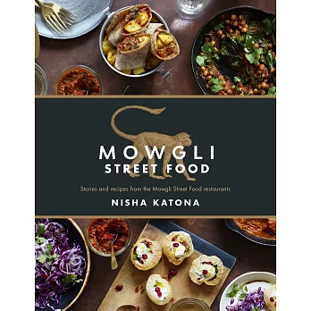 Mowgli Street Food: Stories and Recipes from the Mowgli Street Food Restaurants