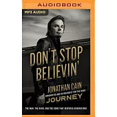 Don’t Stop Believin’: The Man, the Band, and the Song That Inspired Generations