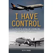 I Have Control: A Pilot’s View of Changing Airliner Technology