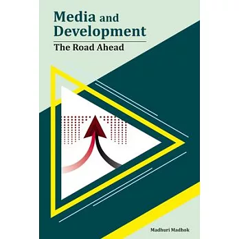 Media and Development: The Road Ahead