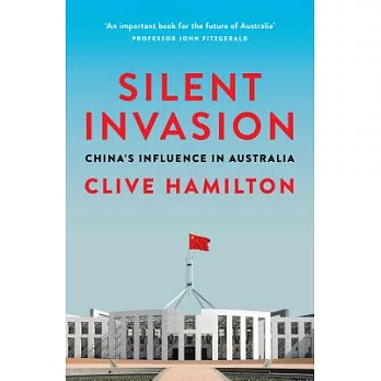 Silent Invasion: China’s Influence in Australia