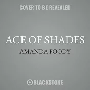 Ace of Shades: Library Edition
