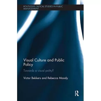 Visual Culture and Public Policy: Towards a Visual Polity?