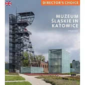 Muzeum Slaskie: Director’s Choice