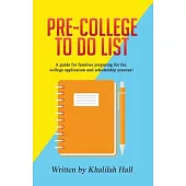 Pre-College to Do List: A Guide for Families Preparing for the College Application and Scholarship Process!