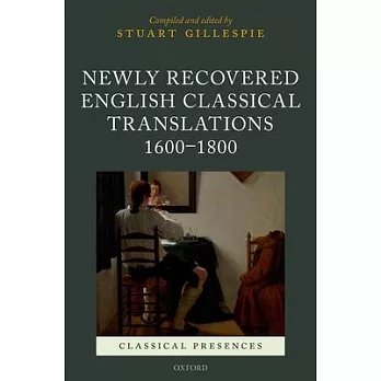 Newly Recovered English Classical Translations, 1600-1800