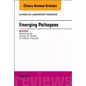 Emerging Pathogens, an Issue of Clinics in Laboratory Medicine