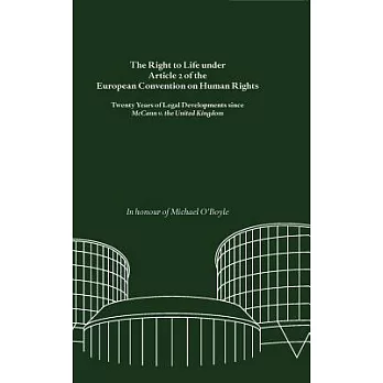 The Right to Life Under Article 2 of the European Convention on Human Rights: Twenty Years of Legal Developments Since Mccann V.