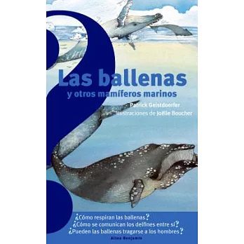 Las ballenas y otros mamiferos marinos/ Whales and Other Sea Mammals