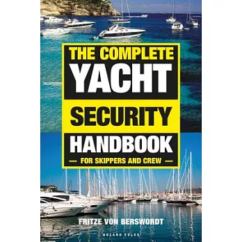 The Complete Yacht Security Handbook: For Skippers and Crew