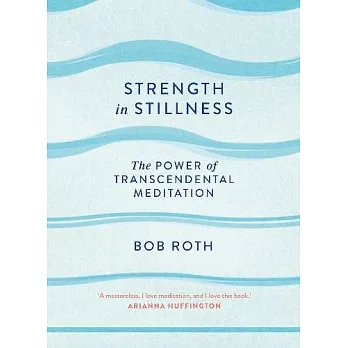 Strength in Stillness：The Power of Transcendental Meditation