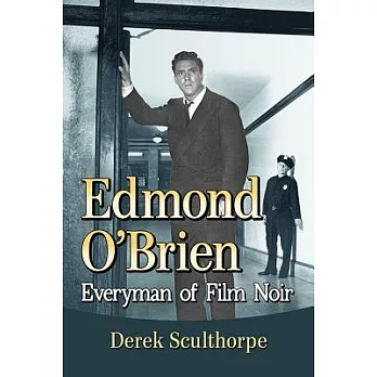 Edmond O’Brien: Everyman of Film Noir