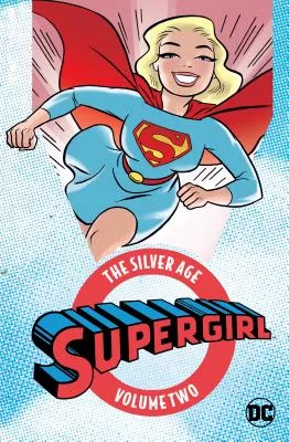 Supergirl the Silver Age 2