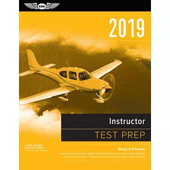 Instructor Test Prep 2019 + Airman Knowledge Testing Supplement for Flight Instructor, Ground Instructor, and Sport Pilot Instructor