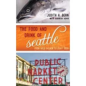 Food and Drink of Seattle: From Wild Salmon to Craft Beer