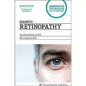 Diabetic Retinopathy: Understand the Disease and Its Treatment