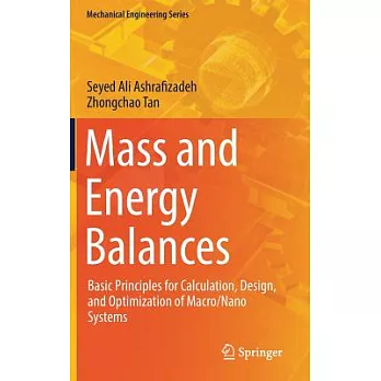 Mass and Energy Balances: Basic Principles for Calculation, Design, and Optimization of Macro/Nano Systems