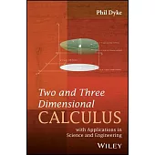 Two and Three Dimensional Calculus: With Applications in Science and Engineering