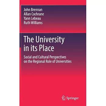 The University in Its Place: Social and Cultural Perspectives on the Regional Role of Universities