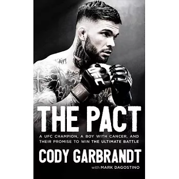 The Pact: A Ufc Champion, a Boy With Cancer, and Their Promise to Win the Ultimate Battle, Library Edition