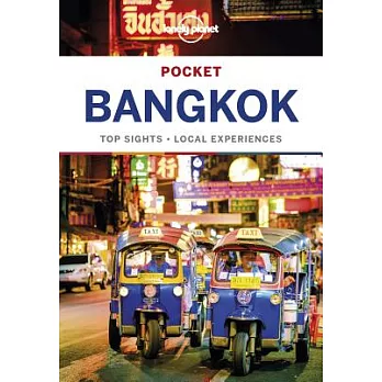 Lonely Planet Pocket Bangkok: Top Sights, Local Life, Made Easy