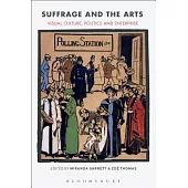 Suffrage and the Arts: Visual Culture, Politics and Enterprise
