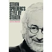 Steven Spielberg’s Style by Stealth