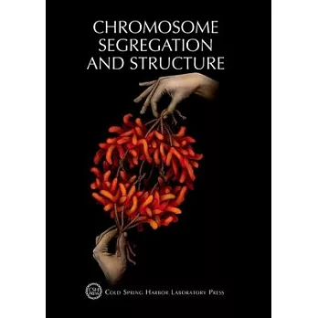 Chromosome Segregation and Structure: Cold Spring Harbor Symposium on Quantitative Biology