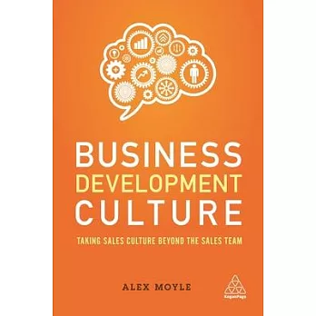 Business Development Culture: Taking Sales Culture Beyond the Sales Team