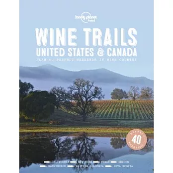 Lonely Planet Wine Trails USA & Canada