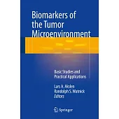 Biomarkers of the Tumor Microenvironment: Basic Studies and Practical Applications