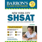 Barron’s New York City SHSAT: Specialized High Schools Admissions Test