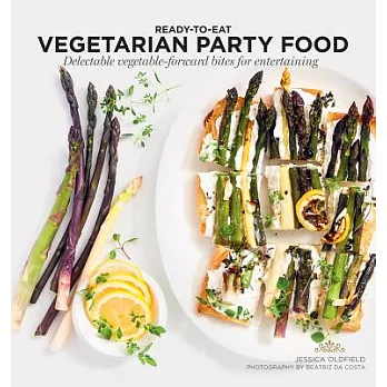 Ready to Eat Vegetarian Party Food: Delectable vegetable-forward bites for entertaining