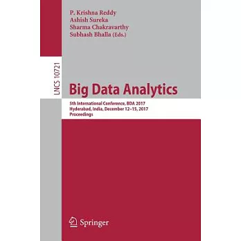 Big Data Analytics: 5th International Conference, Bda 2017, Hyderabad, India, December 12-15, 2017, Proceedings