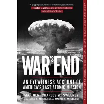 War’s End: An Eyewitness Account of America’s Last Atomic Mission