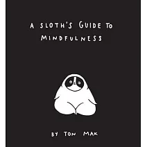 A Sloth’s Guide to Mindfulness