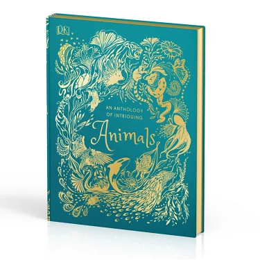 An Anthology of Intriguing Animals (DK Children's Anthologies): DK:  9781465477026: : Books