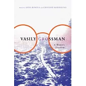 Vasily Grossman: A Writer’s Freedom